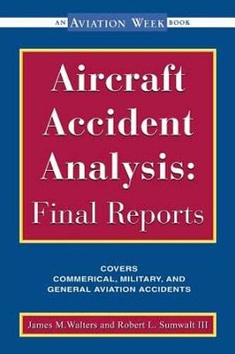 Aircraft Accident Analysis: Final Reports by Jim Walters: Used