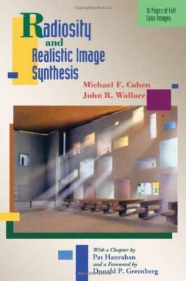 Radiosity and Realistic Image Synthesis (The Morgan Kaufmann Series in Co - GOOD