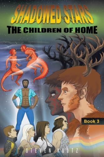 Shadowed Stars the Children of Home by Steven Koutz (2022, Trade ...