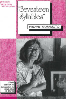 'Seventeen Syllables': Hisaye Yamamoto (Women Writers: Texts and Co - GOOD