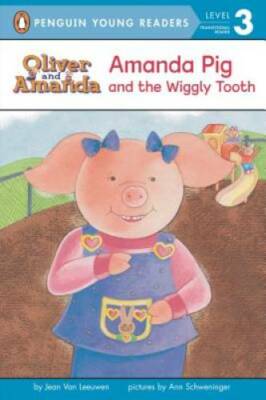 Amanda Pig and the Wiggly Tooth (Oliver and Amanda) - Paperback - GOOD