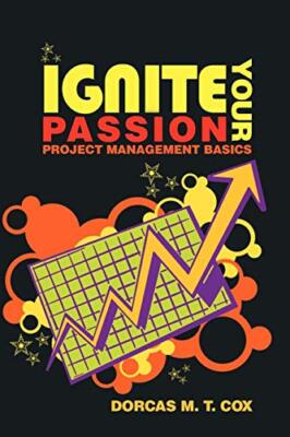Ignite Your Passion: Project Management Basics                                 