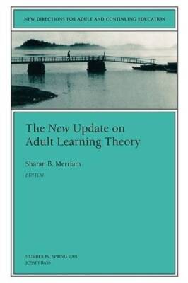 The New Update on Adult Learning Theory: New Directions for Adult and Con - GOOD