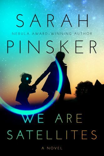 We Are Satellites - Sarah Pinsker, 1984802607, paperback, new
