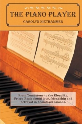 THE PIANO PLAYER By Carolyn Niethammer *Excellent Condition*