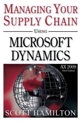 Managing Your Supply Chain using Microsoft Dynamics AX 2009 - Paperback - GOOD