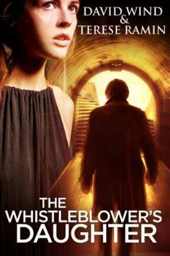 Whistleblower's Daughter : A Medical Thriller by Terese Ramin and David ...