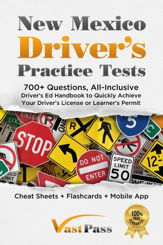 New Mexico Driver's Practice Tests : 700+ Questions, All-Inclusive Driver's Ed Handbook to ...
