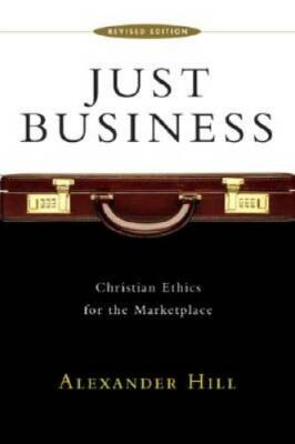 Just Business: Christian Ethics for the Marketplace - Paperback - GOOD