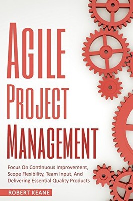 Agile Project Management: Focus On Continuous Improvement, Scope