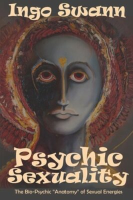 Psychic Sexuality: The Bio-Psychic ''Anatomy'' of Sexual Energies by Allen: New