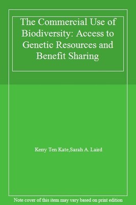 The Commercial Use of Biodiversity: Access to Genetic Resources 