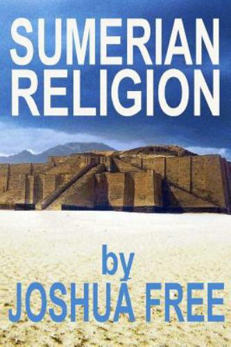 Sumerian Religion : Secrets of the Sumerians, Babylonians and Anunnaki ...