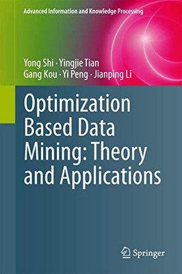 Shi - Optimization Based Data Mining  Theory and Applications - New p - S9000z