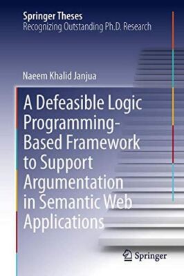 A Defeasible Logic Programming-Based Framework to Support (2014)