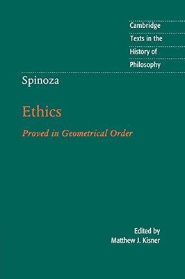 Spinoza: Ethics: Demonstrated in Geometric Order (Cambridge Texts i - ACCEPTABLE