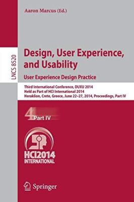Design, User Experience, and Usability: User Experience Design