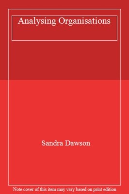 Analysing Organisations,Sandra Dawson