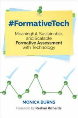 Corwin Teaching Essentials Ser.: #FormativeTech : Meaningful, Sustainable,...