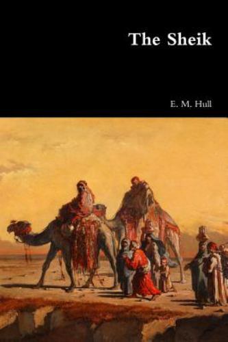Sheik by E. M. Hull (2017, Trade Paperback) for sale online | eBay