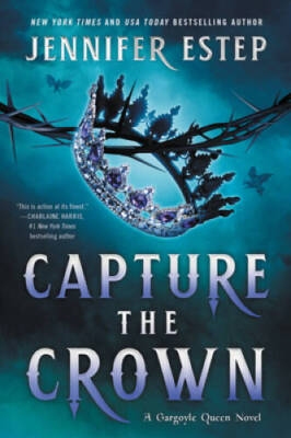 Capture the Crown (A Gargoyle Queen Novel) - Paperback - VERY GOOD