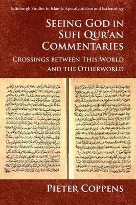 Pieter Coppens Seeing God in Sufi Qur'an Commentaries (Hardback)