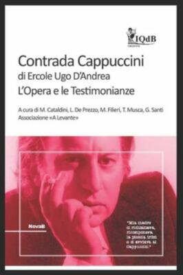 Contrada Cappuccini di Ercole Ugo D’Andrea: L’Opera e le Testimonianze: 10 (I Qu