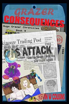 Grazer Consequences: Book 9 of the Hugo Grazer Chronicles 9781686840074 New-,