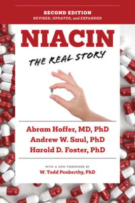 Niacin: The Real Story (2nd Edition) by PhD Saul, Andrew W, MS: New