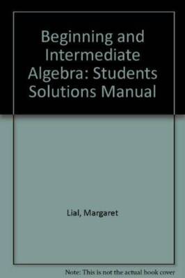 Students Solution Manual:  Beginning and Intermediate Algebra (Second E - GOOD