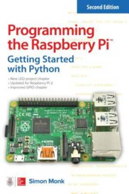 Programming the Raspberry Pi, Second Edition: Getting Started with Python - GOOD