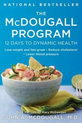The McDougall Program: 12 Days to Dynamic Health (Plume) - Paperback - VERY GOOD