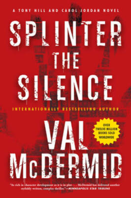 Splinter the Silence - Paperback By McDermid, Val - GOOD