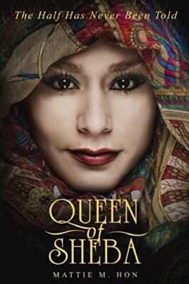 Queen of Sheba: The Half Has Never Been Told, Hon 9780998709901 Free Shipping-,