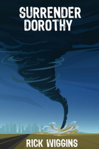 Surrender Dorothy by Rick Wiggins (2021, Trade Paperback) for sale ...