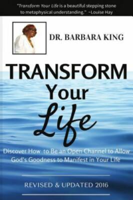 Transform Your Life: Discover How to Be An Open Channel to Allow God's...