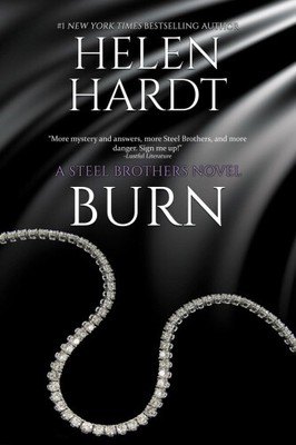 Burn: Steel Brothers: Five (Steel Brothers Saga) by Hardt, Helen