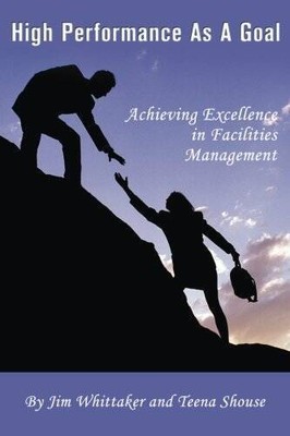 High Performance as a Goal: Achieving Excellence in Facility Management - GOOD