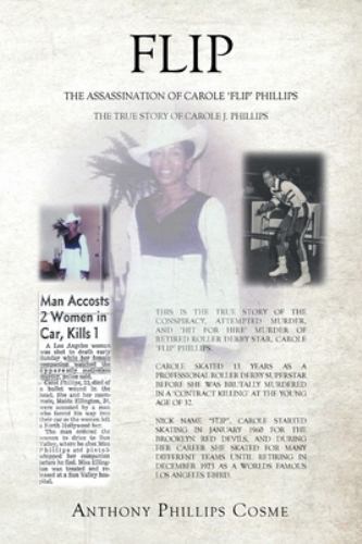 Flip : The Assassination of Carole 'Flip' Phillips the True Story of ...