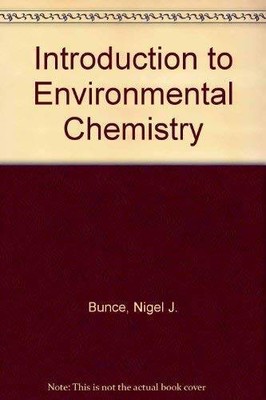 Introduction To Environmental Chemistry - Paperback By Bunce, Nigel J - GOOD