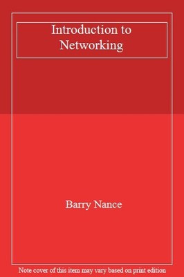 Introduction to Networking By Barry Nance. 9780880228985
