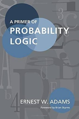 A Primer of Probability Logic (Lecture Notes) - Paperback - GOOD