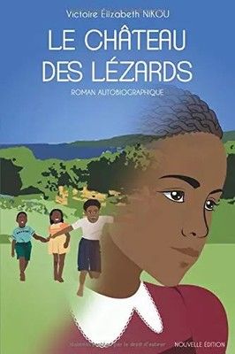 LE CHATEAU DES LEZARDS, VICTOIRE ELIZABETH NIKOU