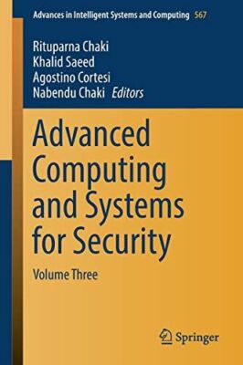 Advanced Computing and Systems for Security: Volume Three (2017)