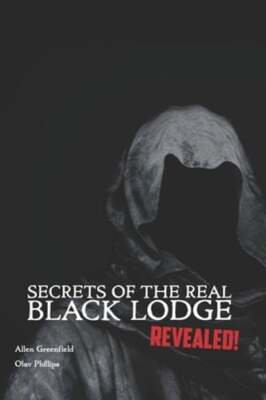 Secrets of the Real Black Lodge Revealed! by Olav Phillips: New