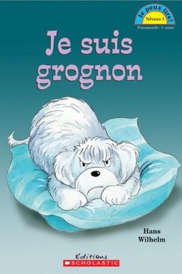 Je Suis Grognon (Je Peux Lire Niveau 1) By hans-wilhelm