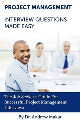 Andrew J Makar Project Management Interview Questions Ma (Paperback) (UK IMPORT)