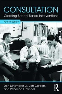 Consultation: Creating School-Based Interventions by Don Dinkmeyer, Jr.: Used