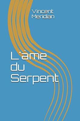 L'Ame du Serpent, Meridian, Francescano New 9781730713842 Fast Free Shipping-,