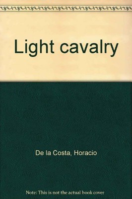 LIGHT CAVALRY By De Horacio La Costa **Mint Condition**